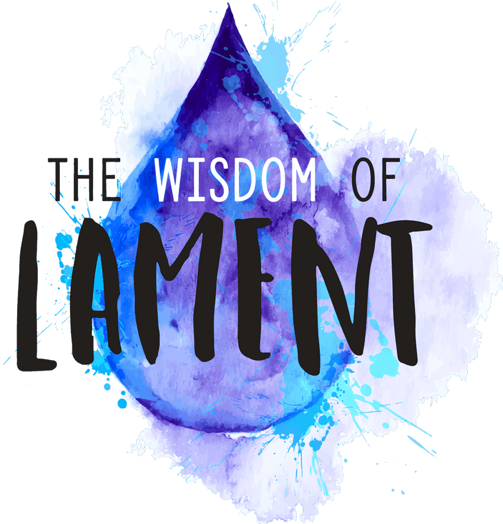 Wisdom of lament